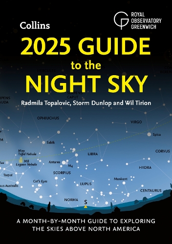 Бумажная книга «2025 Guide to the Night Sky: A Month-by-Month Guide to Exploring the Skies Above North America», авторов Радмила Топалович, Сторм Данлоп, Уил Тирион - фото №1