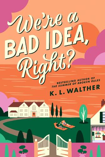 Паперова книга «We’re a Bad Idea, Right?», автор К. Л. Вальтер - фото №1