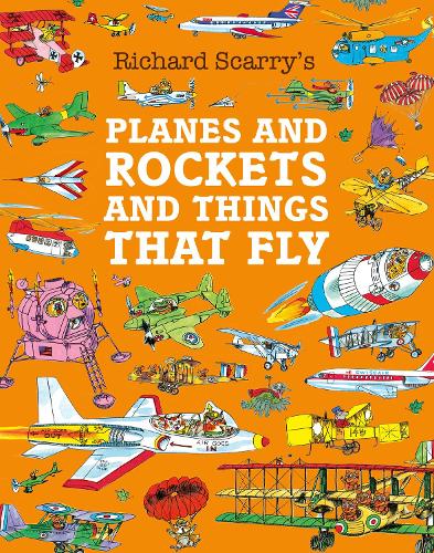 Бумажная книга «Planes and Rockets and Things That Fly», автор Ричард Скарри - фото №1