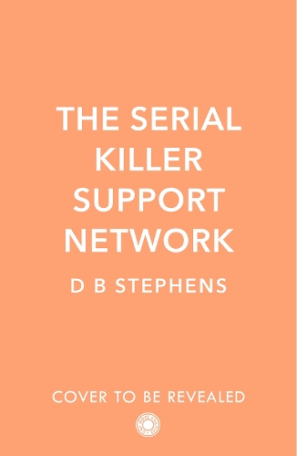 Паперова книга «The Serial Killer Support Network», автор Д. Б. Стівенс - фото №1