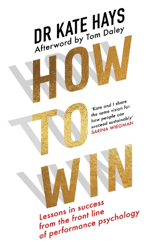 Бумажная книга «How to Win: Lessons in Success from the Front Line of Performance Psychology», автор Кейт Хейс - фото №1