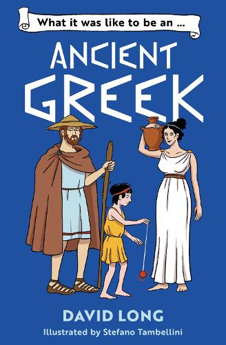 Бумажная книга «What it was like to be an Ancient Greek», автор Дэвид Лонг - фото №1