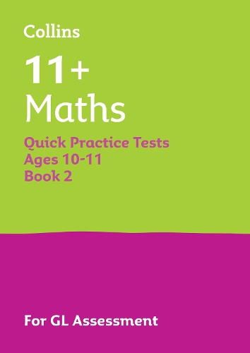 [object Object] «11+ Maths Quick Practice Tests Age 10-11 (Year 6) Book 2: For the 2025 Gl Assessment Tests», автор Collins 11+ - фото №1