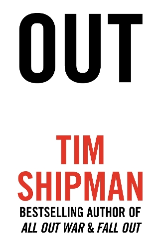 Бумажная книга «Out: How Brexit Got Done and the Tories Were Undone», автор Тим Шипман - фото №1