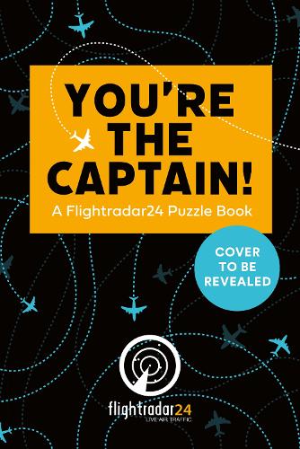 Паперова книга «You’re the Captain: A Flightradar24 Puzzle Book», автор Flightradar24 - фото №1