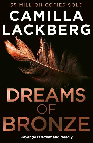 Паперова книга «Dreams of Bronze», автор Камілла Лекберг - фото №1