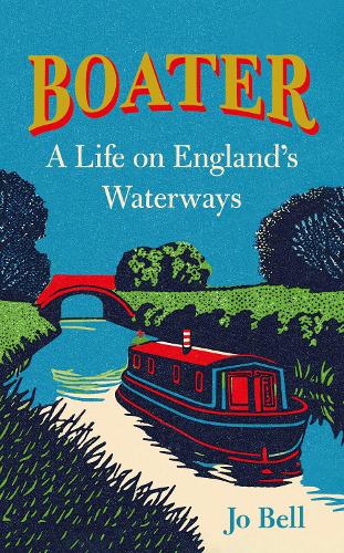 Бумажная книга «Boater: A Life on England's Waterways», автор Джо Белл - фото №1