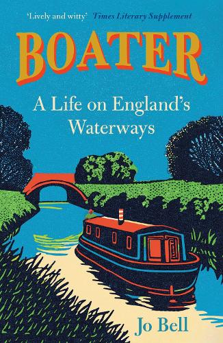 Бумажная книга «Boater: A Life on England's Waterways», автор Джо Белл - фото №1