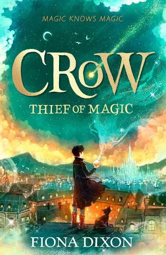 Бумажная книга «Crow: Thief of Magic», автор Фиона Диксон - фото №1