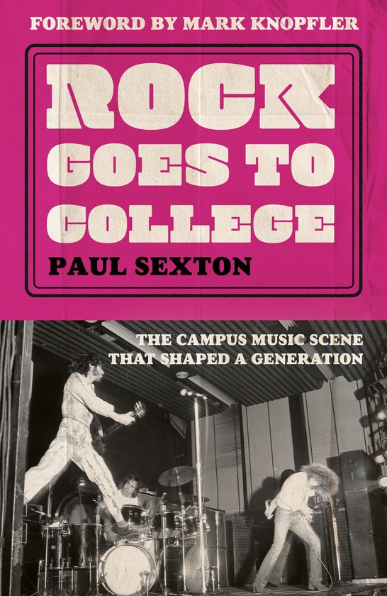 Бумажная книга «Rock Goes to College», автор Пол Секстон - фото №1
