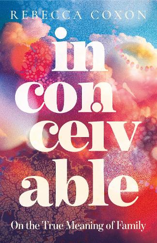 Паперова книга «Inconceivable», автор Ребекка Коксон - фото №1