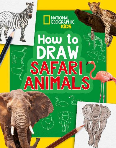 [object Object] «How to Draw Safari Animals: A Step-by-Step Learn to Draw Book for Kids Aged 6+», автор National Geographic Kids - фото №1