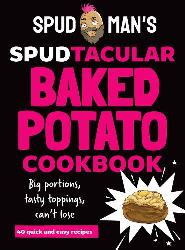Бумажная книга «Spud Man's Spudtacular Baked Potato Cookbook», автор Спад Мэн - фото №1