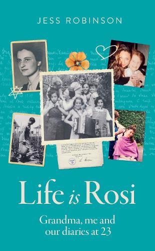 Бумажная книга «Life Is Rosi: Grandma, Me and Our Diaries at 23», автор Джесс Робинсон - фото №1