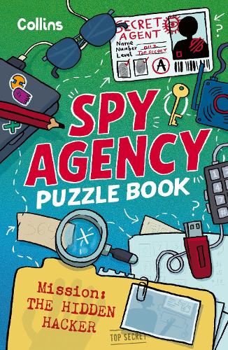[object Object] «Spy Agency Puzzle Book – The Hidden Hacker: Solve Puzzles, Crack Codes and Take on a Top Secret Mission», автор Collins Kids - фото №1