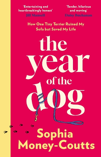 Бумажная книга «The Year of the Dog: How One Tiny Terrier Ruined My Sofa but Saved My Life», автор София Мони-Куттс - фото №1