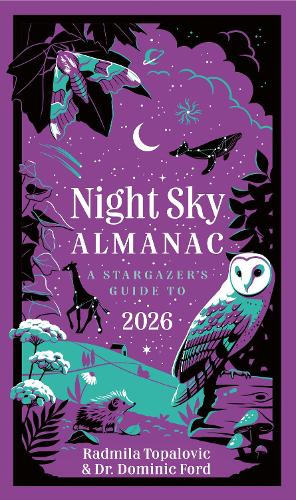 Паперова книга «Night Sky Almanac 2026: A Stargazer’s Guide», авторів Домінік Форд, Радміла Топалович - фото №1