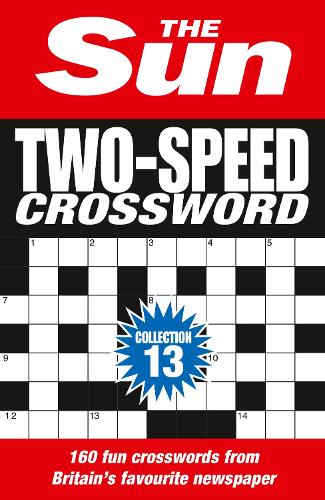 Бумажная книга «The Sun Two-Speed Crossword Collection 13: 160 Two-in-One Cryptic and Coffee Time Crosswords», автор Сан - фото №1