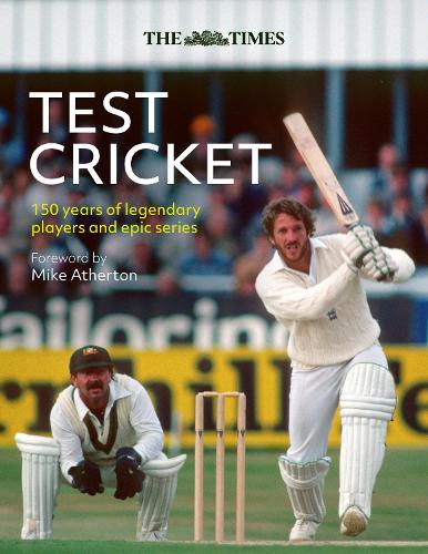 Бумажная книга «The Times Test Cricket: A History of the Ultimate Game, 150 Years in the Making», автор Ричард Уайтхед - фото №1