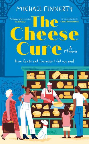 Бумажная книга «The Cheese Cure: How Comté and Camembert Fed My Soul», автор Майкл Финнерти - фото №1