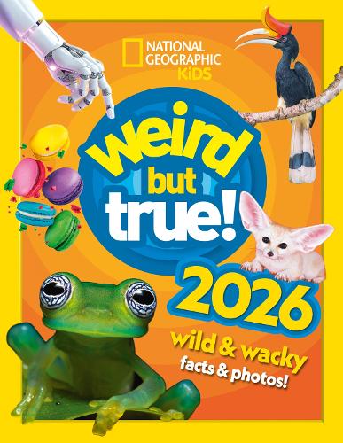 Бумажная книга «Weird but true! 2026: Wild and Wacky Facts & Photos!», автор National Geographic Kids - фото №1