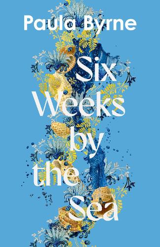 Бумажная книга «Six Weeks by the Sea», автор Пола Бирн - фото №1
