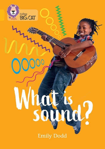 Бумажная книга «What is sound?: Band 09/Gold», автор Эмили Додд - фото №1