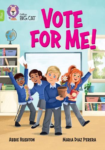Бумажная книга «Vote for me!: Band 11+/Lime Plus», автор Эбби Раштон - фото №1