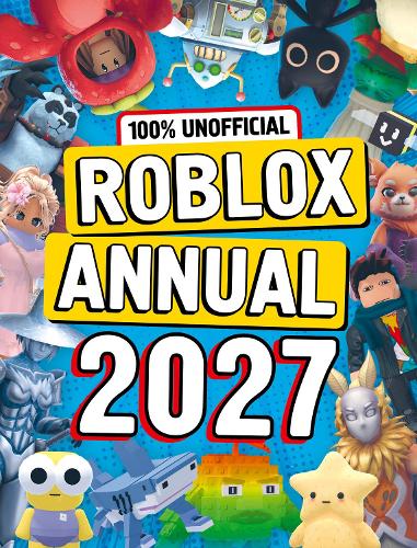 Paper book «100% Unofficial Roblox Annual 2027», author Daniel Lipscombe - фото №1