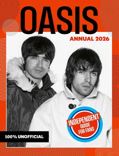 Бумажная книга «100% Unofficial: Oasis Annual 2026», автор 100% Unofficial - фото №1