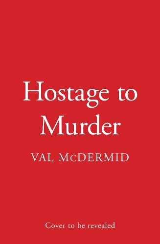 Паперова книга «Hostage to Murder», автор Вел Макдермід - фото №1