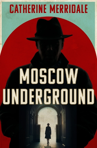 Паперова книга «Moscow Underground», автор Кетрін Меррідейл - фото №1