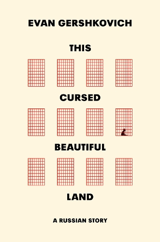 Бумажная книга «This Cursed Beautiful Land: A Russian Story», автор Эван Гершкович - фото №1