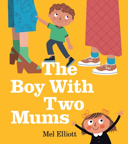 Паперова книга «The Boy With Two Mums», автор Мел Елліотт - фото №1