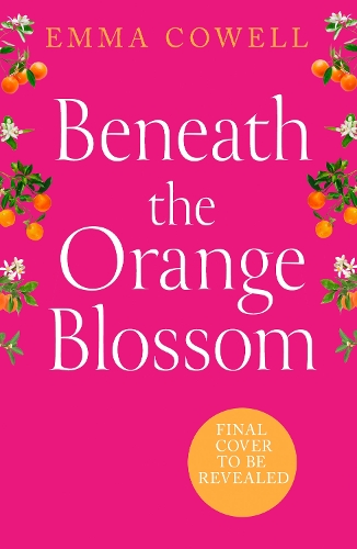 Бумажная книга «Beneath the Orange Blossom», автор Эмма Коуэлл - фото №1