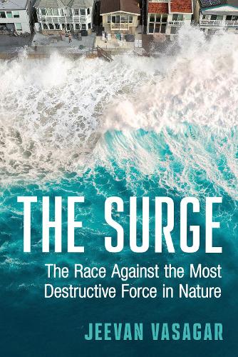 Бумажная книга «The Surge: The Race Against the Most Destructive Force in Nature», автор Дживан Васагар - фото №1