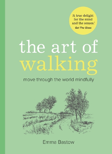 Бумажная книга «The Art of Walking: Move Through the World Mindfully», автор Эмма Бастоу - фото №1