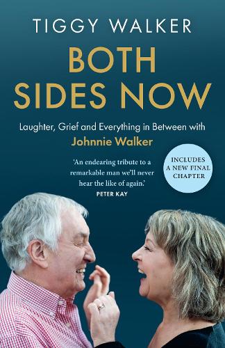 Бумажная книга «Both Sides Now: Laughter, Grief and Everything in Between with Johnnie Walker», автор Тигги Уокер - фото №1