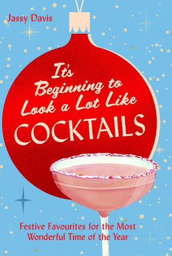 Бумажная книга «It's Beginning to Look a Lot Like Cocktails», автор Джасси Дэвис - фото №1