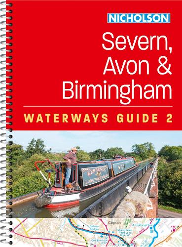 Бумажная книга «Severn, Avon and Birmingham (2): For Everyone with an Interest in Britain’s Canals and Rivers», автор Путеводители по водным путям Николсона - фото №1