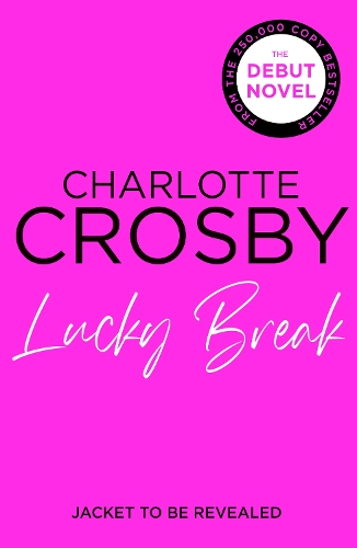 Паперова книга «Lucky Break», автор Шарлотта Кросбі - фото №1