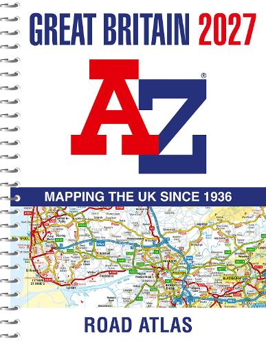 Бумажная книга «Great Britain A-Z Road Atlas 2027 (A4 Spiral): Navigate Great Britain with Ease Using Trusted Mapping», автор A-Z Maps - фото №1