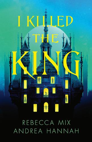 Паперова книга «I Killed the King», авторів Андреа Ханна, Ребекка Мікс - фото №1