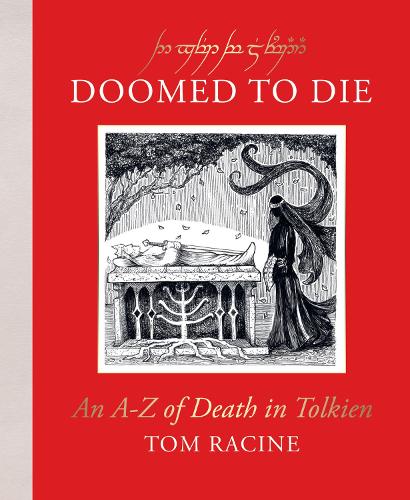Бумажная книга «Doomed to Die: An A–Z of Death in Tolkien», автор Том Расин - фото №1