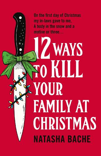 Паперова книга «12 Ways to Kill Your Family at Christmas», автор Наташа Баче - фото №1