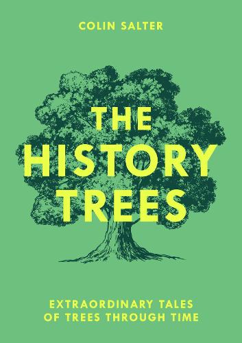 Бумажная книга «The History Trees: Extraordinary Tales of Trees Through Time», автор Колин Солтер - фото №1