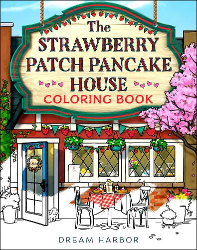 Бумажная книга «The Strawberry Patch Pancake House Coloring Book», автор Лори Гилмор - фото №1
