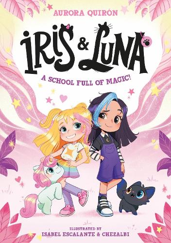 Паперова книга «Iris and Luna: A School Full of Magic!», автор Аврора Кірон - фото №1