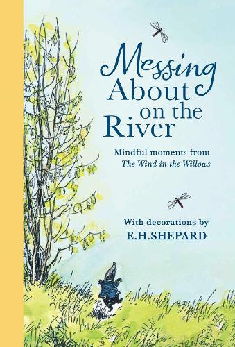 Паперова книга «Messing About on the River: Mindful Moments from Wind in the Willows», авторів Farshore, Кеннет Грем - фото №1