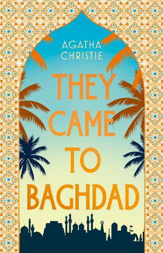 Бумажная книга «They Came to Baghdad: 75th Anniversary Edition», автор Агата Кристи - фото №1